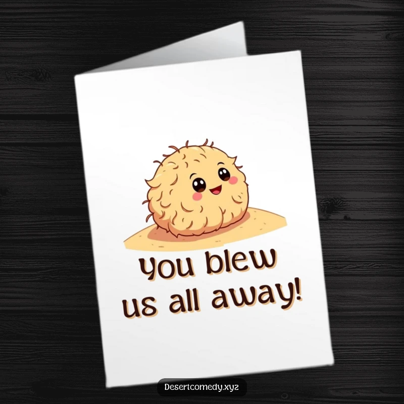 Funny Free Printable Congratulations Card: A happy tumbleweed rolls down a dune, symbolizing a successful journey or achievement.